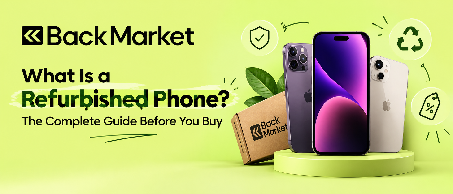 What Is a Refurbished Phone? The Complete Guide Before You Buy