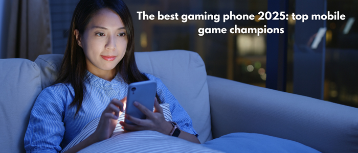 The best gaming phone 2025: top mobile game champions