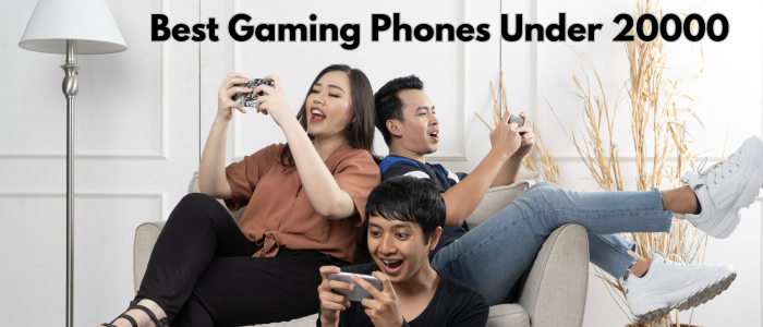Best Gaming Phones Under 20000 in 2025
