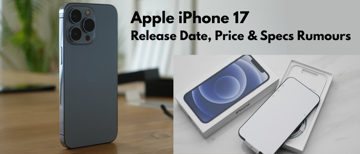 Apple iPhone 17: Release Date, Price & Specs Rumours