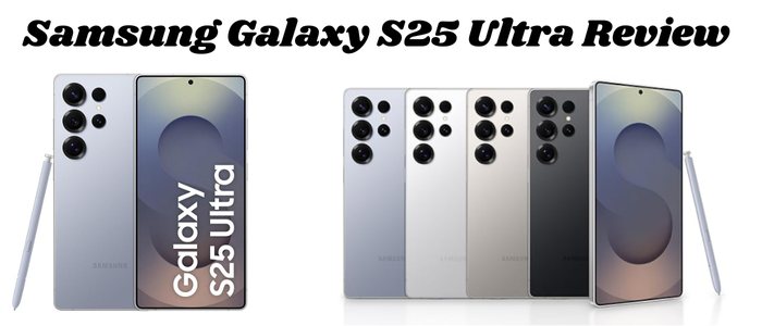Samsung Galaxy S25 Ultra Review