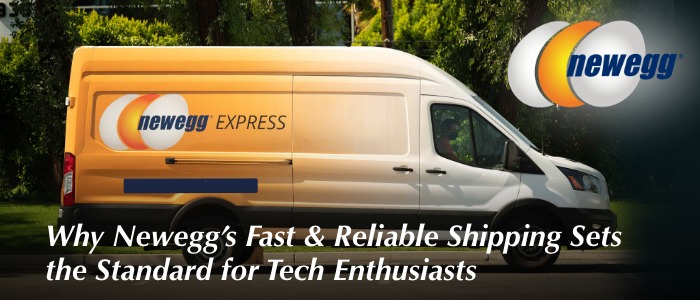 Why Newegg's Fast & Reliable Shipping Sets the Standard for Tech Enthusiasts