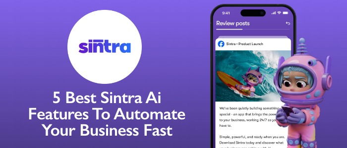 5 Best Sintra AI Features to Automate Your Business Fast