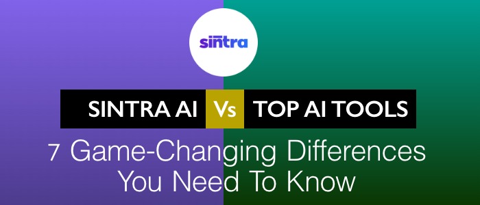 Sintra AI vs Top AI Tools: 7 Game-Changing Differences You Need to Know