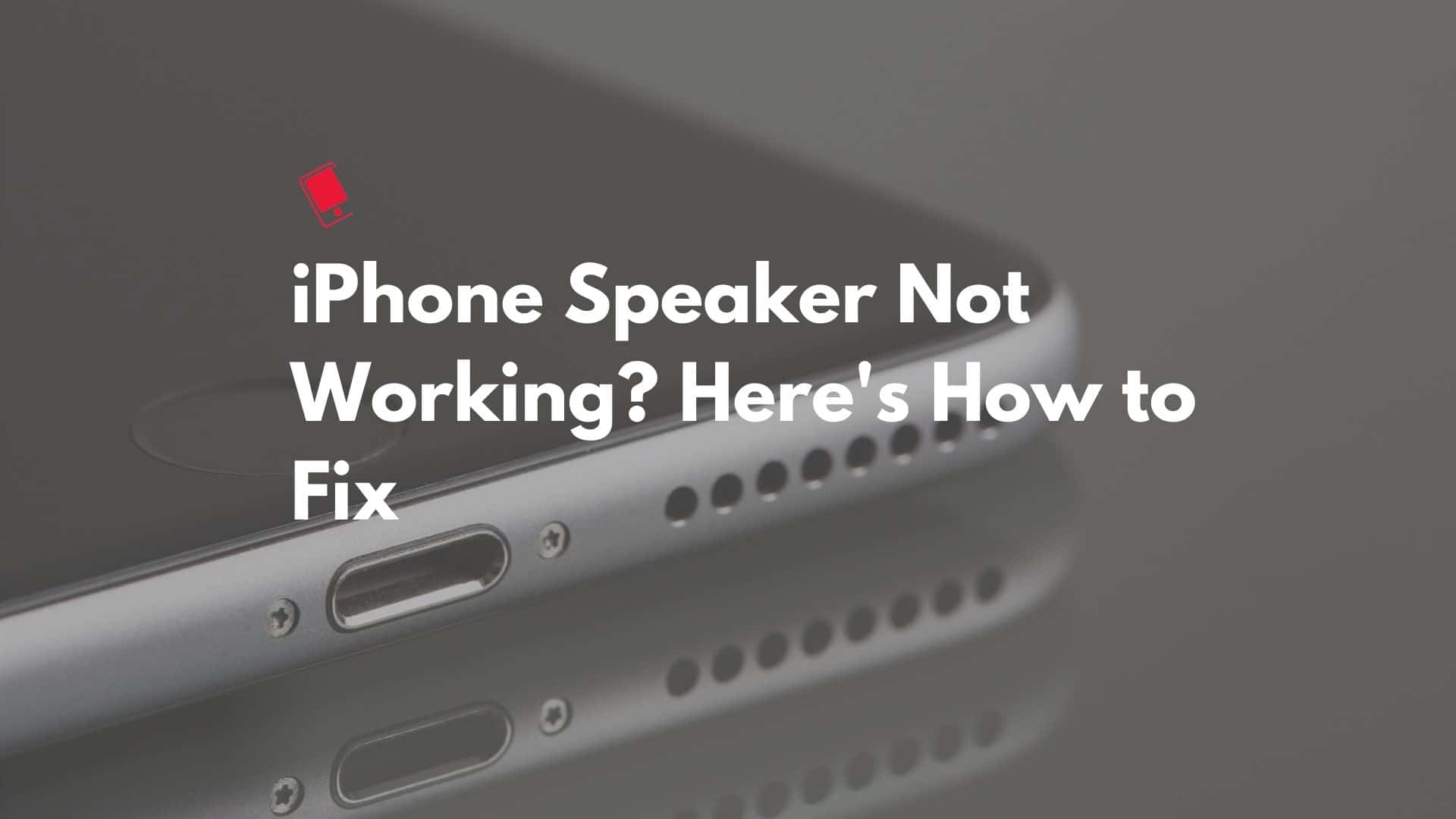 How to fix the speaker on my iPhone?