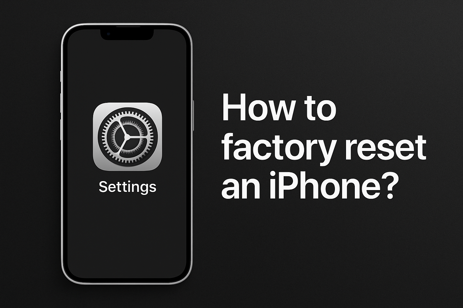 How to factory reset an iPhone?